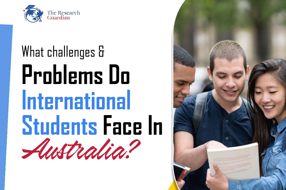 What challenges and problems do international students face in Australia