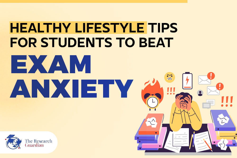 Healthy Lifestyle Tips For Students To Beat Exam Anxiety